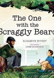 The One With the Scraggly Beard (Elizabeth Withley)