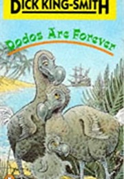 Dodos Are Forever (Dick King-Smith)