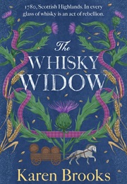 The Whisky Widow (Karen Brooks)