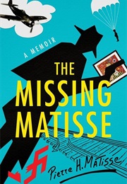 The Missing Matisse (Pierre H. Matisse)
