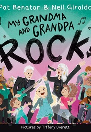 My Grandma and Grandpa Rock (Pat Benetar & Neil Giraldo)