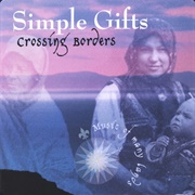 Simple Gifts - Crossing Borders