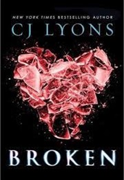 Broken (CJ Lyons)