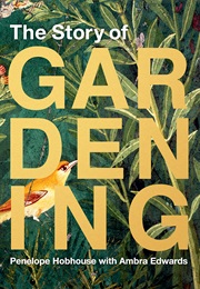 The Story of Gardening (Penelope Hobhouse)