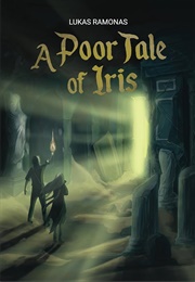 A Poor Tale of Iris (Lukas Ramonas)