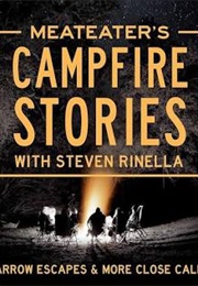 Meateater's Campfire Stories (Steven Rinella)