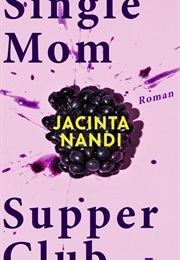 Single Mom Supper Club (Jacinta Nandi)