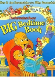 The Berenstain Bears' Big Bedtime Book (Stan & Jan With Mike Berenstain)