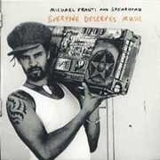 Everyone Deserves Music - Michael Franti & Spearhead