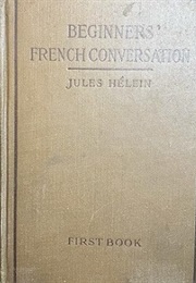 Beginners' French Conversation (Jules Helein)