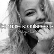 Be More Spontaneous