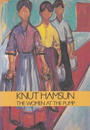 The Women at the Pump (Knut Hamsun)