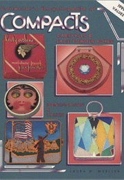 Collector's Encyclopedia of Compacts, Carryalls & Face Powder Boxes (Laura M. Mueller)
