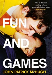 Fun and Games (John Patrick Mchugh)