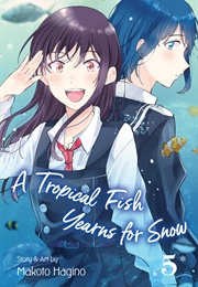 A Tropical Fish Yearns for Snow Vol. 5 (Makoto Hagino)