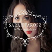 Sarah Jarosz Follow Me Down