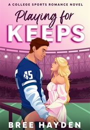 Playing for Keeps (Bree Hayden)