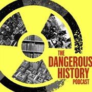 The Dangerous History Podcast