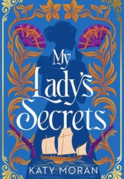 My Lady's Secrets (Katy Moran)