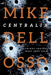 Centralia (Mike Dellosso)