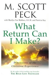 What Return Can I Make? (M. Scott Peck)