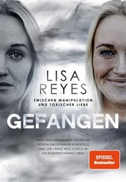 Gefangen - Zwischen Manipulation Und Toxischer Liebe (Lisa Reyes)