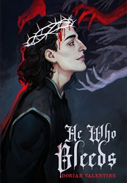He Who Bleeds (Dorian Valentine)
