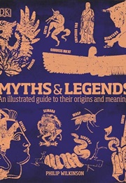 Myths and Legends (Philip Wilkinson)