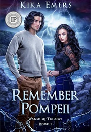 Remember Pompeii (Kika Emers)