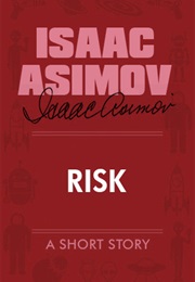 Risk (Isaac Asimov)