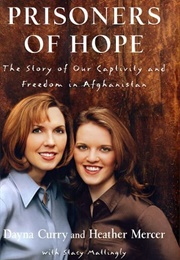 Prisoners of Honor: The Story of Our Captivity and Freedom in Afghanistan (Dayna Curry)