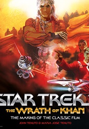 Star Trek II: The Wrath of Khan - The Making of the Classic Film (John Tenuto and Maria Jose Tenuto)