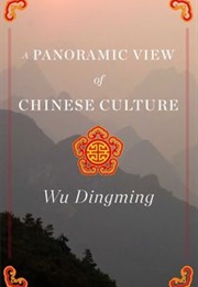 A Panoramic View of Chinese Culture (Wu Dingming)