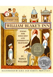 A Visit to William Blake's Inn: Poems for Innocent and Experienced Travel (Nancy Willard     Ill. Alice and Martin Provensen)