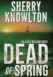 Dead of Spring (Sherry Knowlton)