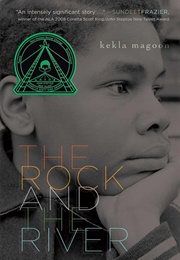 The Rock and the River (Kekla Magoon)