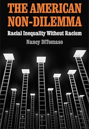 The American Non-Dilemma (Nancy Ditomaso)