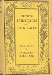 Chinese Fairy Tales and Folk Tales (Wolfram Eberhard)