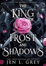 The King of Frost and Shadows (Jen L. Grey)
