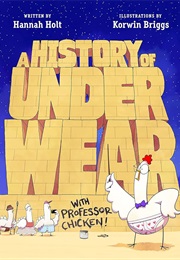 A History of Underwear With Professor Chicken (Hannah Holt)