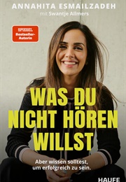 Was Du Nicht Hören Willst (Annahita Esmailzadeh, Swantje Allmers)