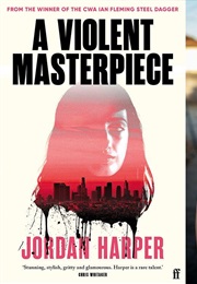 A Violent Masterpiece (Harper)