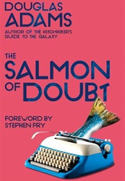The Salmon of Doubt (Douglas Adams)
