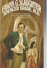 Spencer Brade M.D. (Frank G. Slaughter)