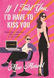 If I Told You, I'd Have to Kiss You (Mae Marvel)