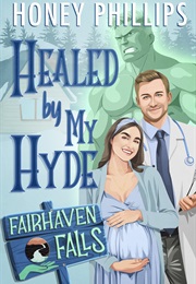 Healed by My Hyde (Honey Phillips)