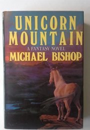 Unicorn Mountain (Michael Bishop)