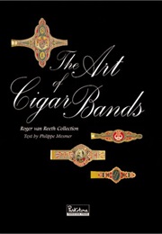 The Art of Cigar Bands : Roger Van Reeth Collection (Philippe Mesmer)