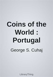 Coins of the World : Portugal (George S. Cuhaj)