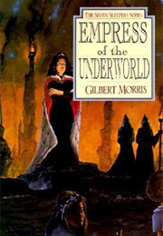 Empress of the Underworld (Gilbert L. Morris)